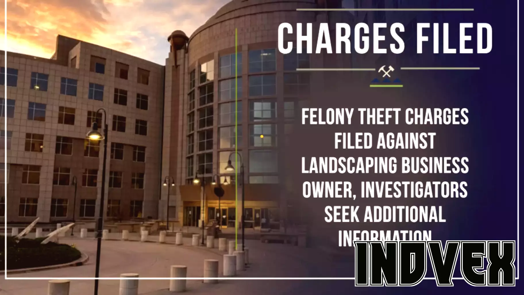 Felony Theft Charges Filed Against Landscaping Business Owner, Investigators Seek Additional Information   - Colorado First Judicial District Attorney's Office